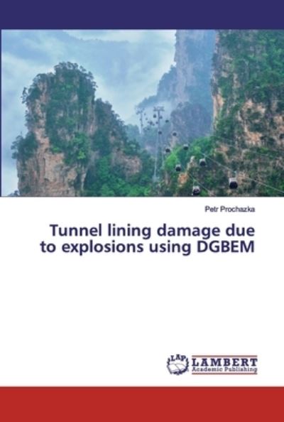 Cover for Prochazka · Tunnel lining damage due to e (Buch) (2019)