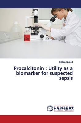 Cover for Ahmed · Procalcitonin : Utility as a biom (Bog) (2018)