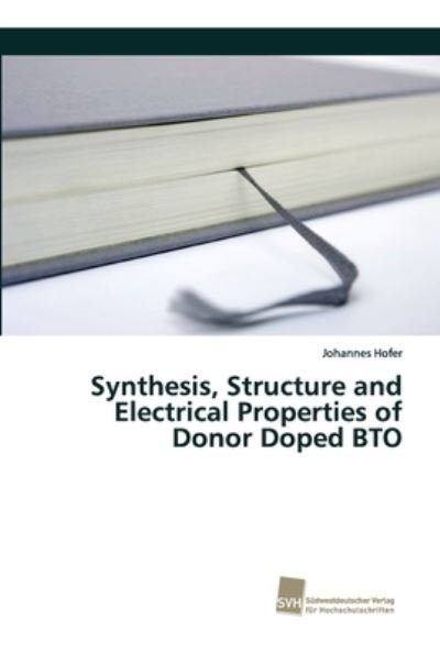 Cover for Hofer · Synthesis, Structure and Electric (Book) (2017)
