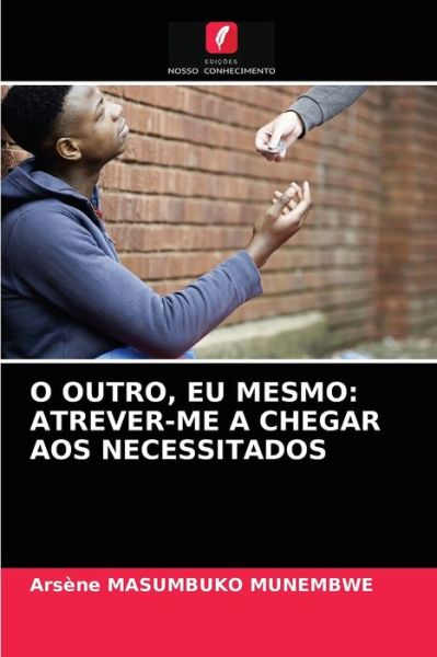 Cover for Arsene Masumbuko Munembwe · O Outro, Eu Mesmo (Paperback Book) (2021)