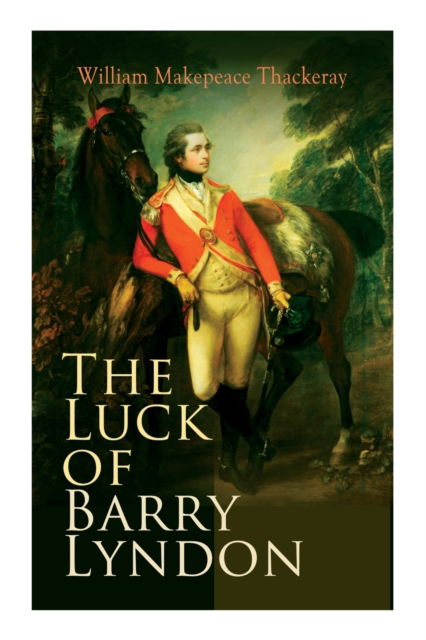 Cover for William Makepeace Thackeray · The Luck of Barry Lyndon: The Luck of Barry Lyndon (Paperback Book) (2021)