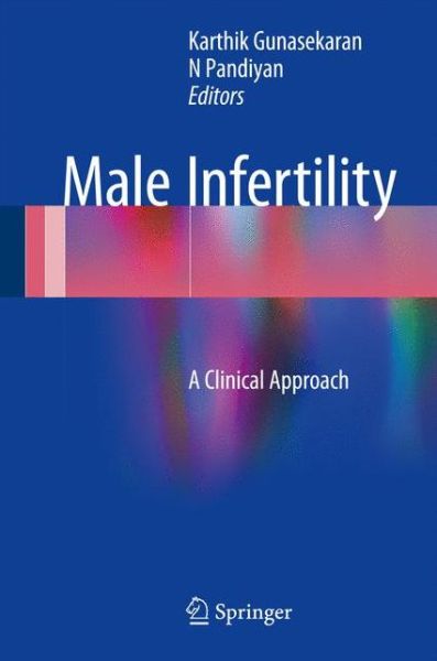 Cover for Male Infertility: A Clinical Approach (Hardcover Book) [1st ed. 2017 edition] (2016)