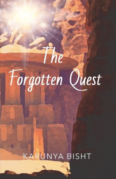 Cover for Karunya Bisht · The Forgotten Quest (Paperback Book) (2021)