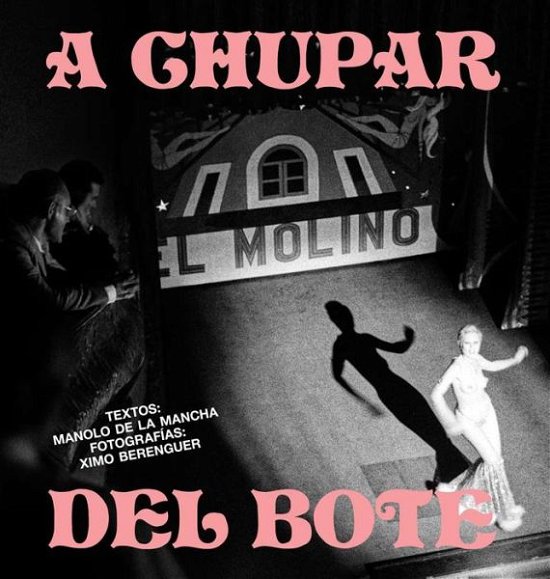 Cover for Ximo Berenguer · A Chupar del Bote (Hardcover Book) (2017)