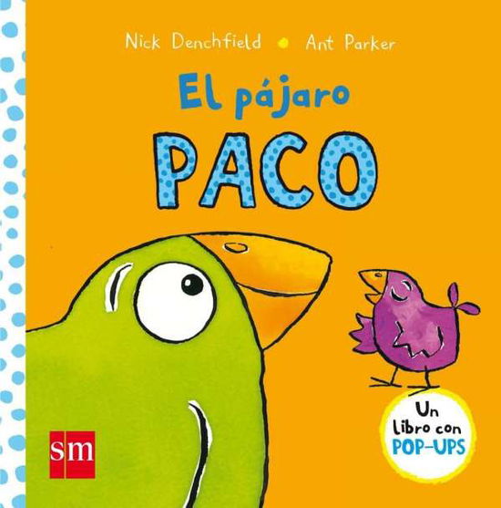 Cover for Nick Denchfield · El pajaro Paco (Hardcover Book) (2015)