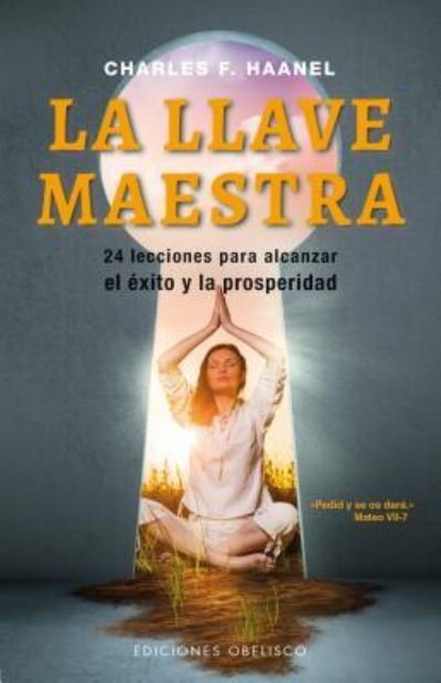 Cover for Charles F Haanel · La Llave Maestra (Paperback Book) (2016)