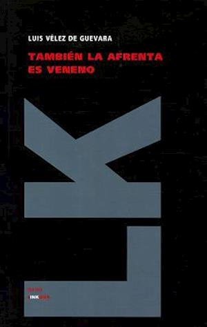 Cover for Luis Velez De Guevara · También La Afrenta Es Veneno (Teatro) (Spanish Edition) (Hardcover Book) [Spanish edition] (2011)