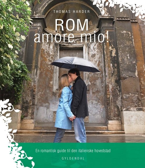 Cover for Thomas Harder · ROM amore mio! (Sewn Spine Book) [1st edition] (2009)