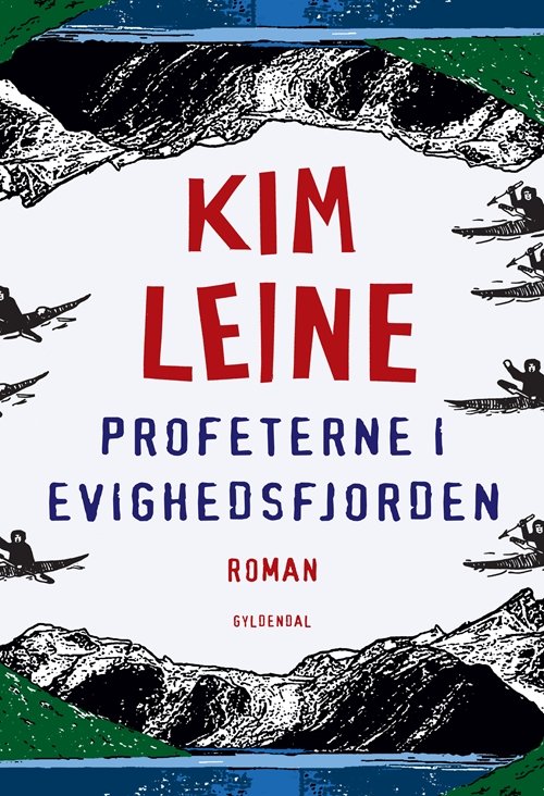 Cover for Kim Leine · Profeterne i Evighedsfjorden (Sewn Spine Book) [1e uitgave] (2012)