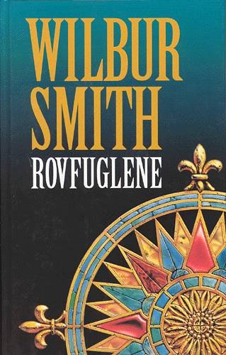 Cover for Wilbur A. Smith · Rovfuglene (Hardcover bog) [1. udgave] (2003)