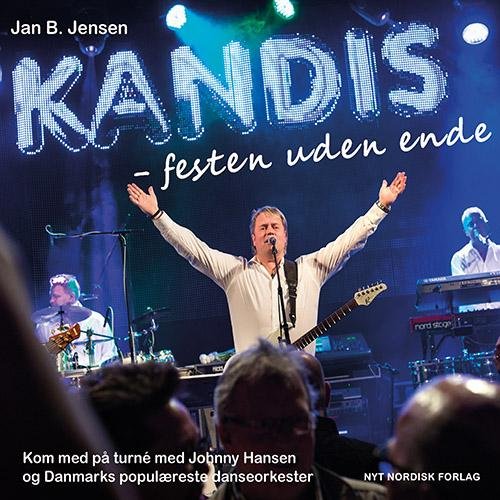 Cover for Jan B. Jensen · Kandis – Festen uden ende (Gebundesens Buch) [1. Ausgabe] (2016)