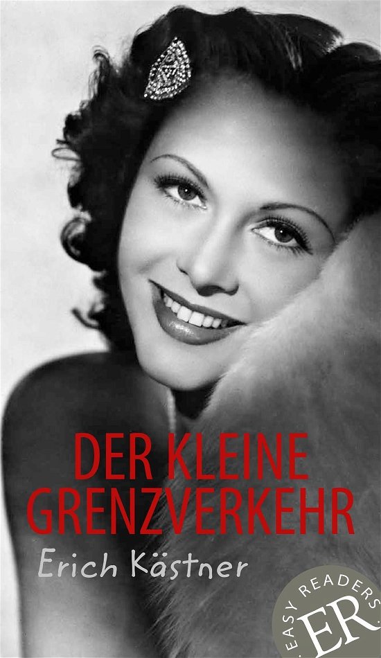 Cover for Erich Kästner · Easy Readers: Der kleine Grenzverkehr, ER D (Sewn Spine Book) [2. wydanie] (2014)