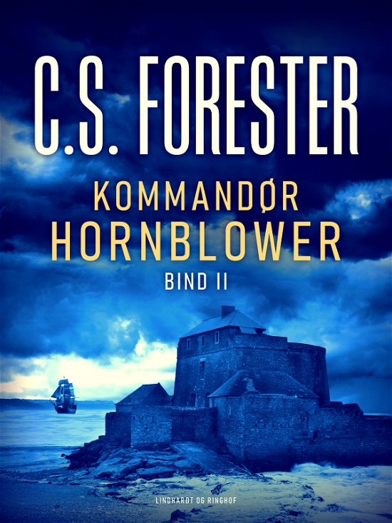 Cover for C. S. Forester · Kaptajn Hornblower: Kommandør Hornblower. Bind 2 (Hæftet bog) [1. udgave] (2020)