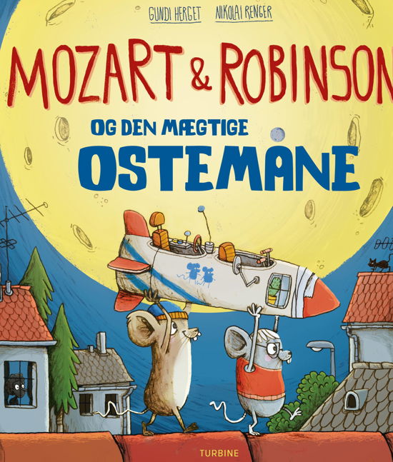 Cover for Gundi Herget · Mozart &amp; Robinson og den mægtige Ostemåne (Hardcover Book) [1er édition] (2018)