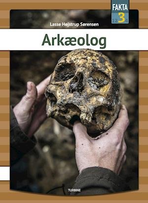 Cover for Lasse Højstrup Sørensen · Fakta 3: Arkæolog (Innbunden bok) [1. utgave] (2021)