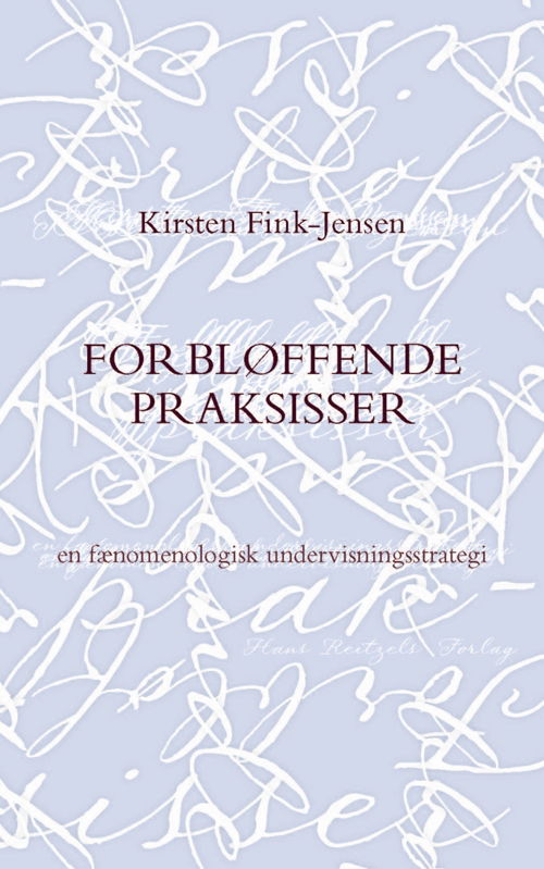 Cover for Kirsten W. Fink-Jensen · Forbløffende praksisser (Sewn Spine Book) [1. Painos] (2012)