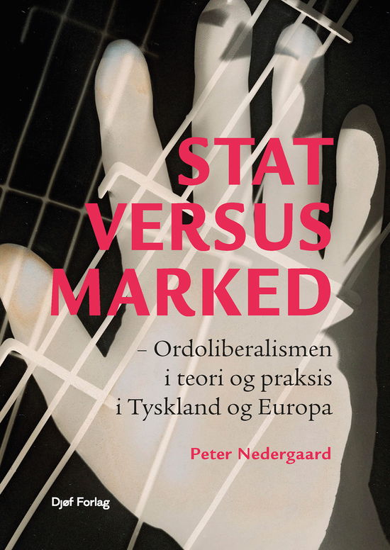 Lærebog: Stat versus marked - Peter Nedergaard - Books - Djøf Forlag - 9788757464023 - April 28, 2025