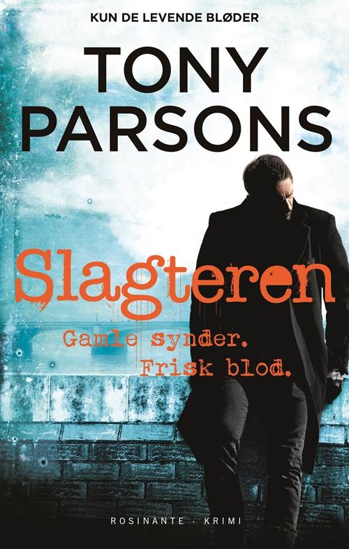 Cover for Tony Parsons · Slagteren (Bound Book) [1. wydanie] (2016)