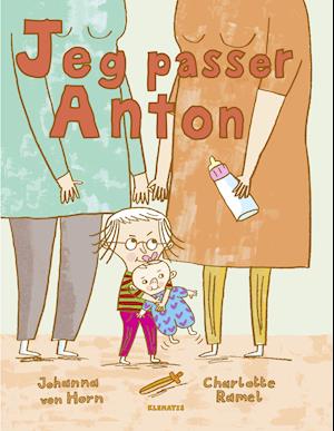 Jeg passer Anton - Johanna von Horn - Kirjat - klematis A/S - 9788771394023 - tiistai 30. heinäkuuta 2019