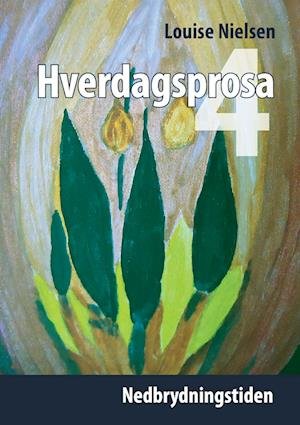 Cover for Louise Nielsen · Hverdagsprosa 4 (Paperback Book) (2022)