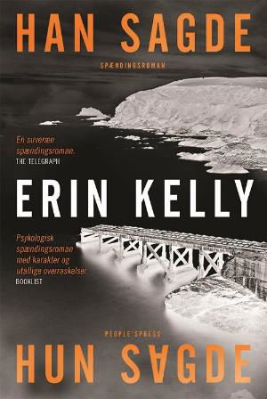 Han sagde / Hun sagde - Erin Kelly - Books - People'sPress - 9788772003023 - May 15, 2018