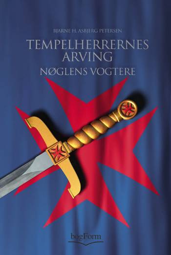 Cover for Bjarne H.A. Petersen Bjarne H. A. Petersen · Tempelherrernes arving. Nøglens vogtere (Buch) (2006)