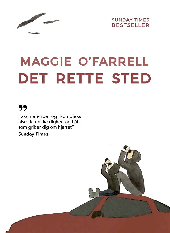 Cover for Maggie O' Farrell · Det Rette Sted (Hardcover bog) [1. udgave] (2018)