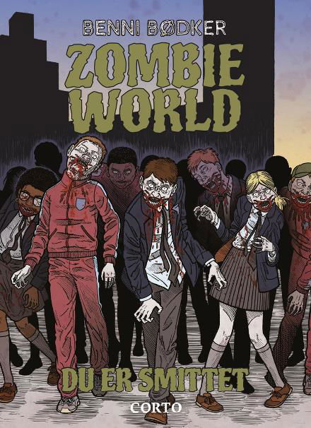 Cover for Benni Bødker · ZOMBIE WORLD: Du er smittet (Gebundenes Buch) [1. Ausgabe] (2017)