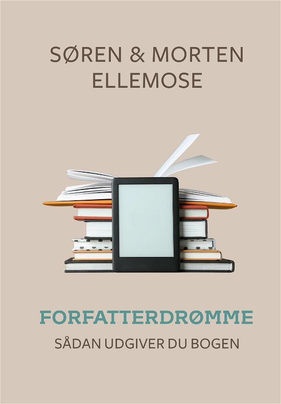 Cover for Søren og Morten Ellemose · FORFATTERDRØMME: FORFATTERDRØMME - Sådan udgiver du bogen (Gebundenes Buch) [1. Ausgabe] (2024)