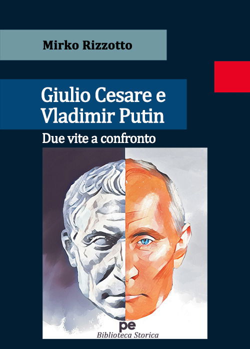 Cover for Mirko Rizzotto · Giulio Cesare E Vladimir Putin. Due Vite A Confronto (Book) (2023)