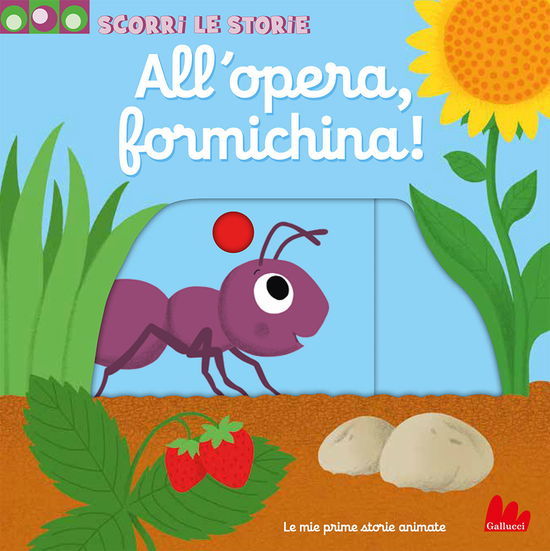 Cover for Nathalie Choux · All'opera, Formichina! Scorri Le Storie. Ediz. A Colori (Book)