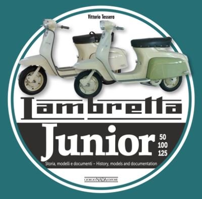 Cover for Vittorio Tessera · Lambreta Junior 50, 100, 125: History, models and documents (Pocketbok) (2023)