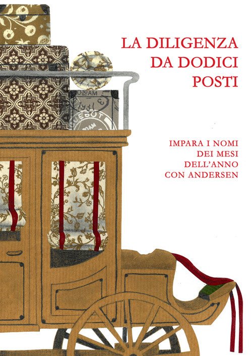 Cover for Hans Christian Andersen · La Diligenza Da Dodici Posti. Impara I Nomi Dei Mesi Dell'anno Con Andersen (Book)