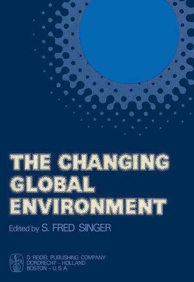 S Fred Singer · The Changing Global Environment (Paperback Book) [Softcover reprint of the original 1st ed. 1975 edition] (1975)