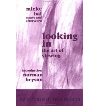 Cover for Mieke Bal · Looking In: The Art of Viewing - Critical Voices in Art, Theory and Culture (Hardcover Book) (2001)