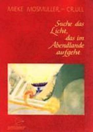 Cover for Mosmuller · Suche das Licht, das im Abend (Buch)