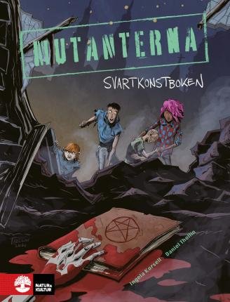 Cover for Ingela Korsell · Svartkonstboken : Mutanterna (Bound Book) (2022)