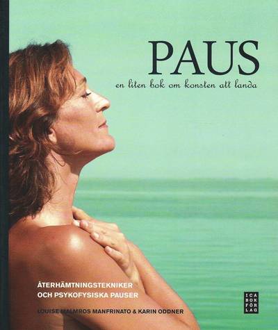 Cover for Louise Malmros Manfrinato · Paus : en liten bok om konsten att landa (Paperback Book) (2010)