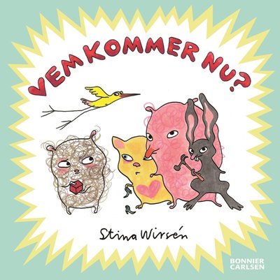 Cover for Stina Wirsén · Vem kommer nu? (Gebundesens Buch) (2012)
