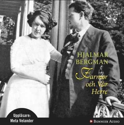 Cover for Hjalmar Bergman · Farmor och vår Herre (Hörbuch (MP3)) (2013)