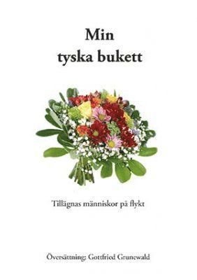 Cover for Ingeborg Bachmann · Min tyska bukett (Buch) (2015)
