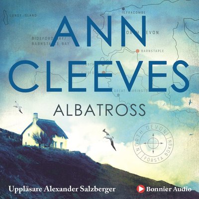 North Devon-serien: Albatross - Ann Cleeves - Audiolivros - Bonnier Audio - 9789176473023 - 10 de março de 2020