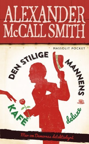 Cover for Alexander McCall Smith · Damernas detektivbyrå: Den stilige mannens kafé deluxe (Paperback Book) (2016)