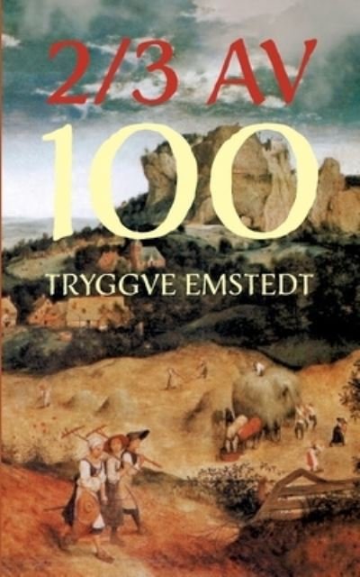 Cover for Tryggve Emstedt · 2/3 av 100 (Bok) (2020)