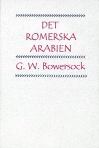 Det romerska Arabien - G. W. Bowersock - Libros - Alhambra - 9789186063023 - 17 de agosto de 2009