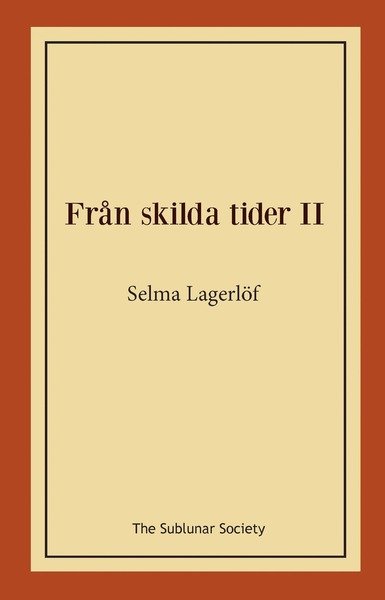 Cover for Selma Lagerlöf · Från skilda tider II (Bok) (2019)