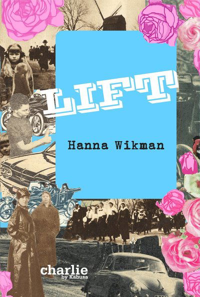 Cover for Hanna Wikman · Lift (Hardcover Book) (2010)