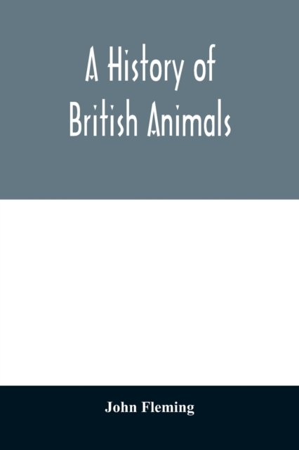 Cover for John Fleming · A history of British animals (Pocketbok) (2020)