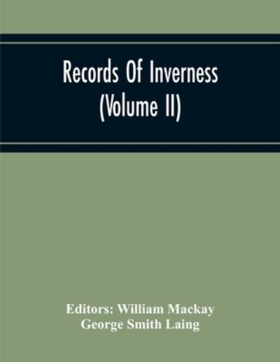 Cover for William MacKay · Records Of Inverness (Volume Ii) (Taschenbuch) (2020)