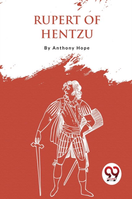 Cover for Anthony Hope · Rupert of Hentzau : From the Memoirs of Fritz Von Tarlenheim (Paperback Book) (2023)